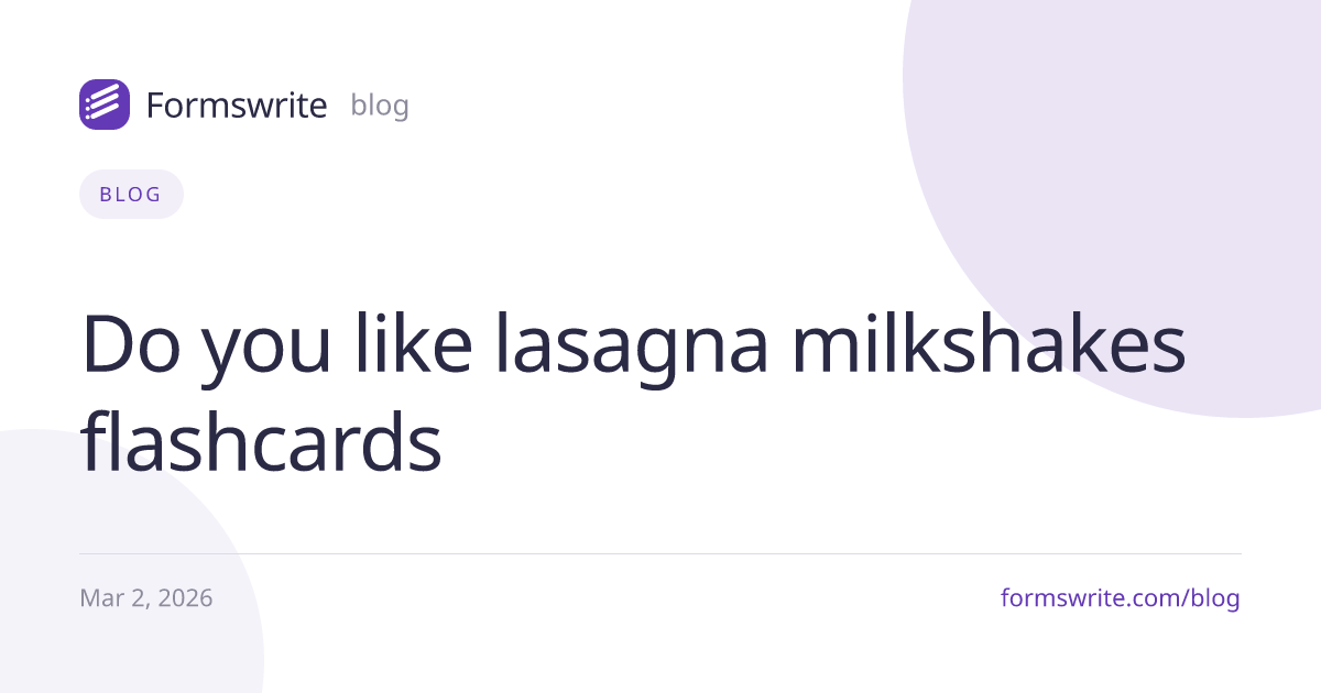 Do you like lasagna milkshakes flashcards