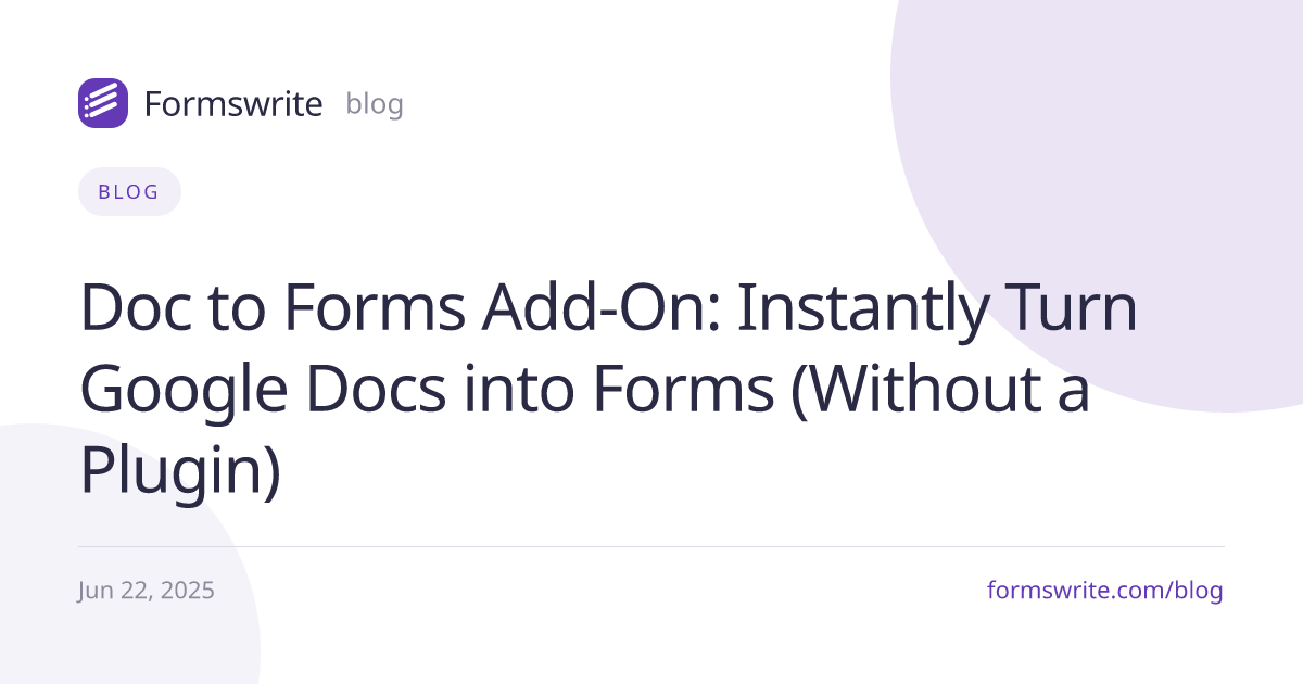 Doc to Forms Add-On: Instantly Turn Google Docs into Forms (Without a Plugin)