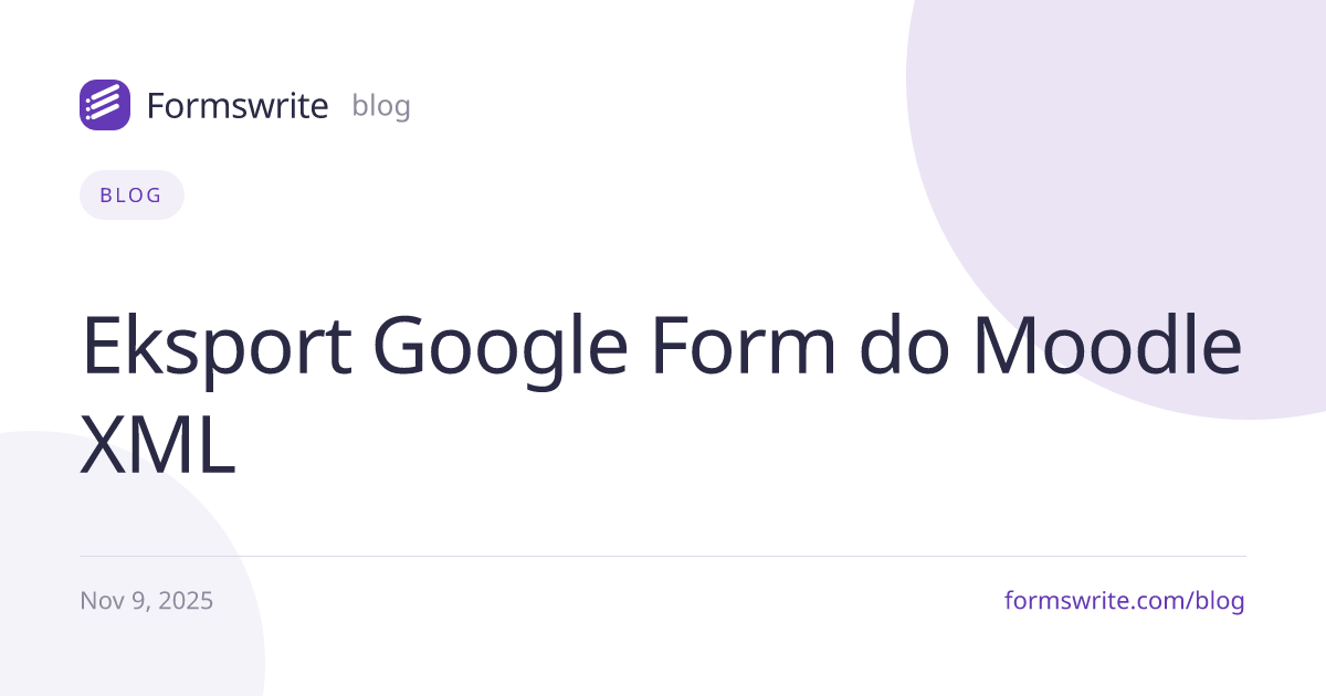Eksport Google Form do Moodle XML