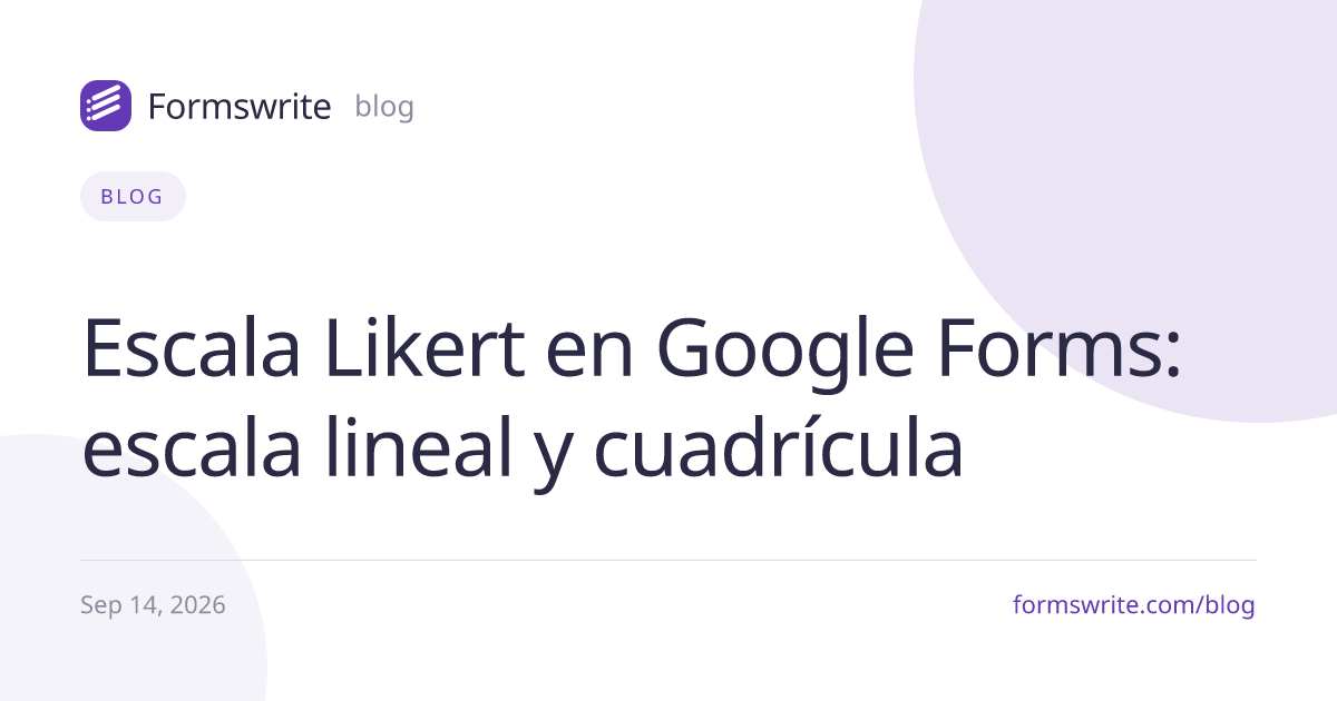 Escala Likert en Google Forms: escala lineal y cuadrícula