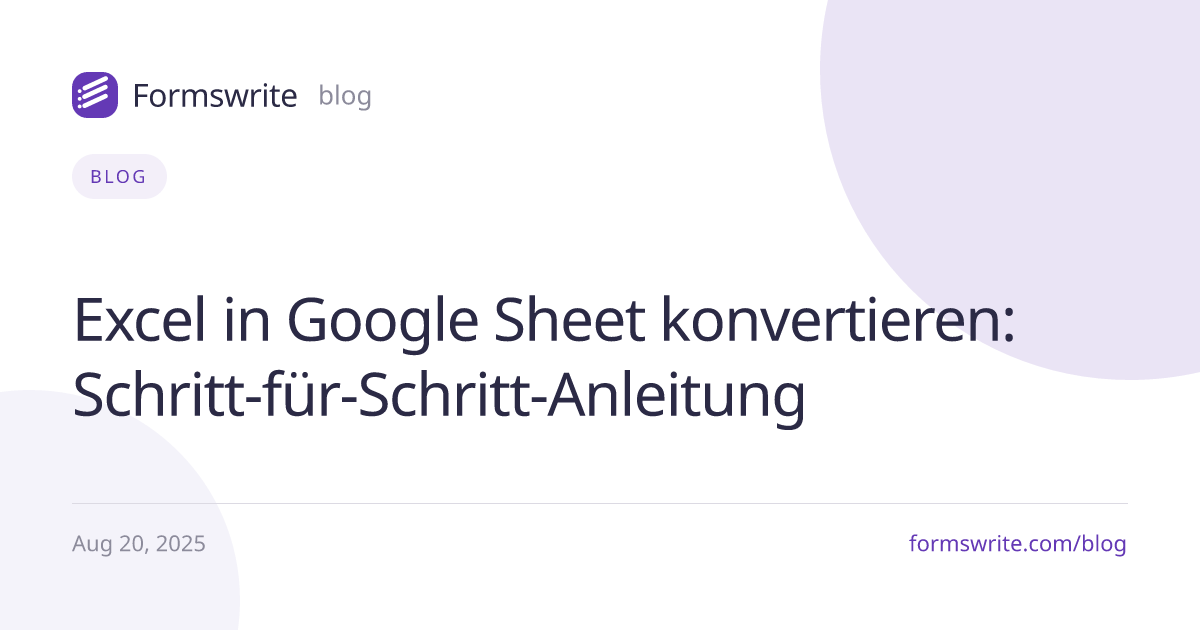 Excel in Google Sheet konvertieren: Schritt-für-Schritt-Anleitung