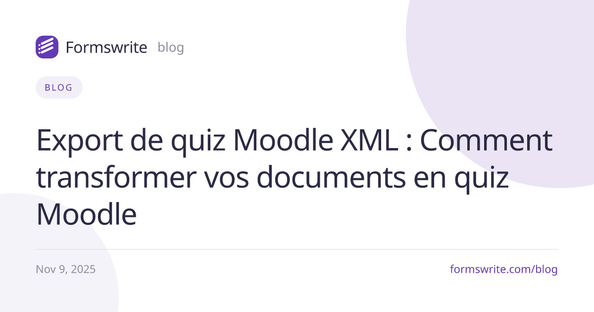 Export de quiz Moodle XML : Comment transformer vos documents en quiz Moodle