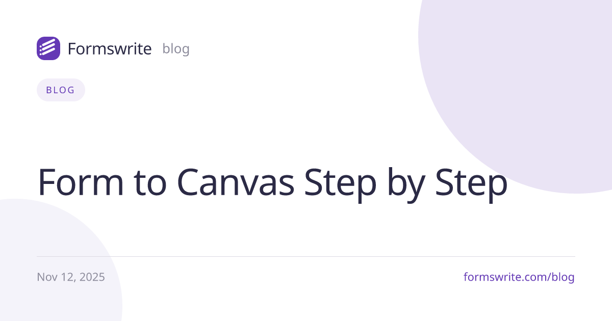 Form to Canvas Step by Step