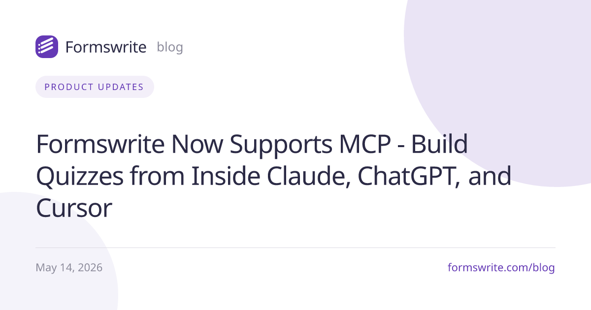 Formswrite Now Supports MCP - Build Quizzes from Inside Claude, ChatGPT, and Cursor