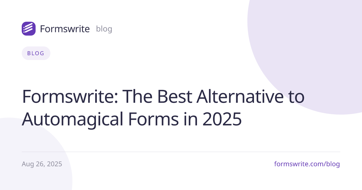 Formswrite: The Best Alternative to Automagical Forms in 2025
