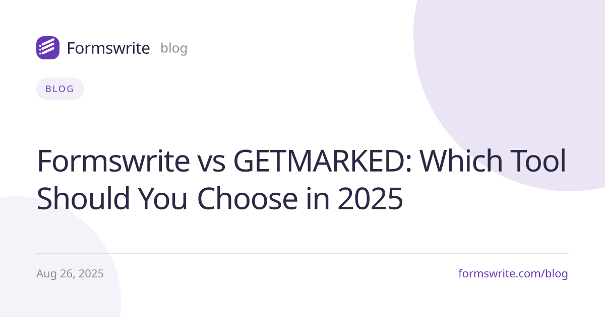 Formswrite vs GETMARKED: Which Tool Should You Choose in 2025