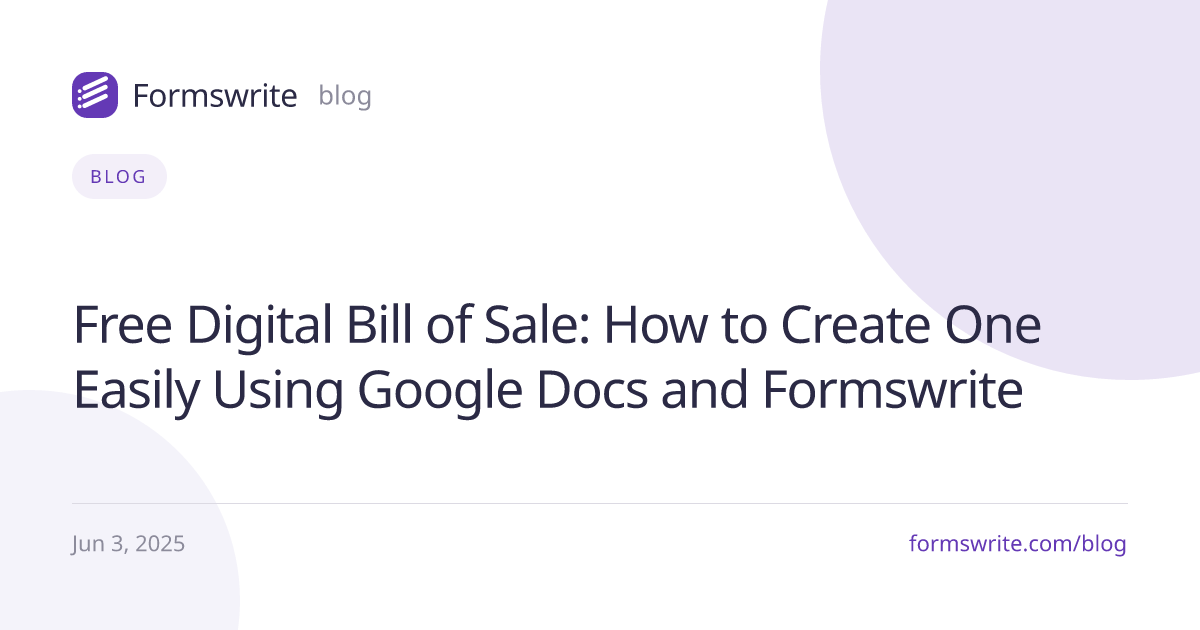 Free Digital Bill of Sale: How to Create One Easily Using Google Docs and Formswrite