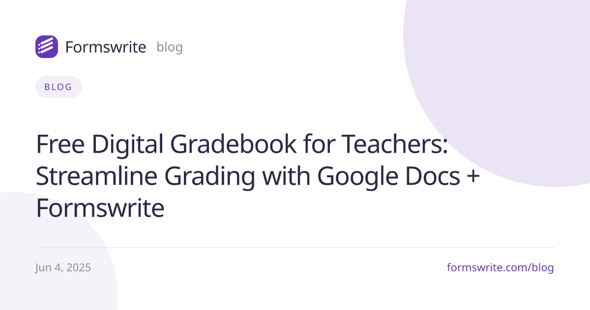 Free Digital Gradebook for Teachers: Streamline Grading with Google Docs + Formswrite