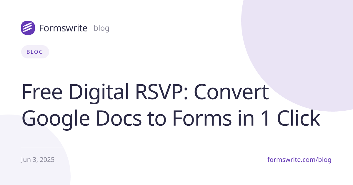Free Digital RSVP: Convert Google Docs to Forms in 1 Click