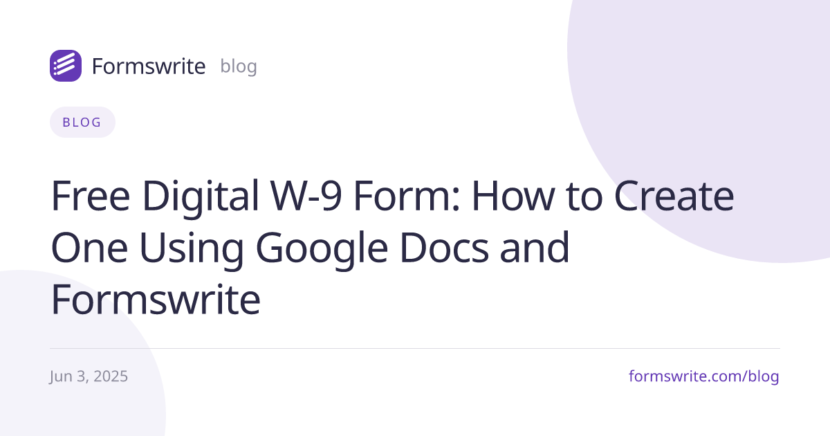 Free Digital W-9 Form: How to Create One Using Google Docs and Formswrite