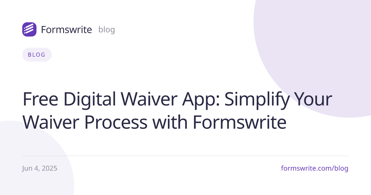 Free Digital Waiver App: Simplify Your Waiver Process with Formswrite