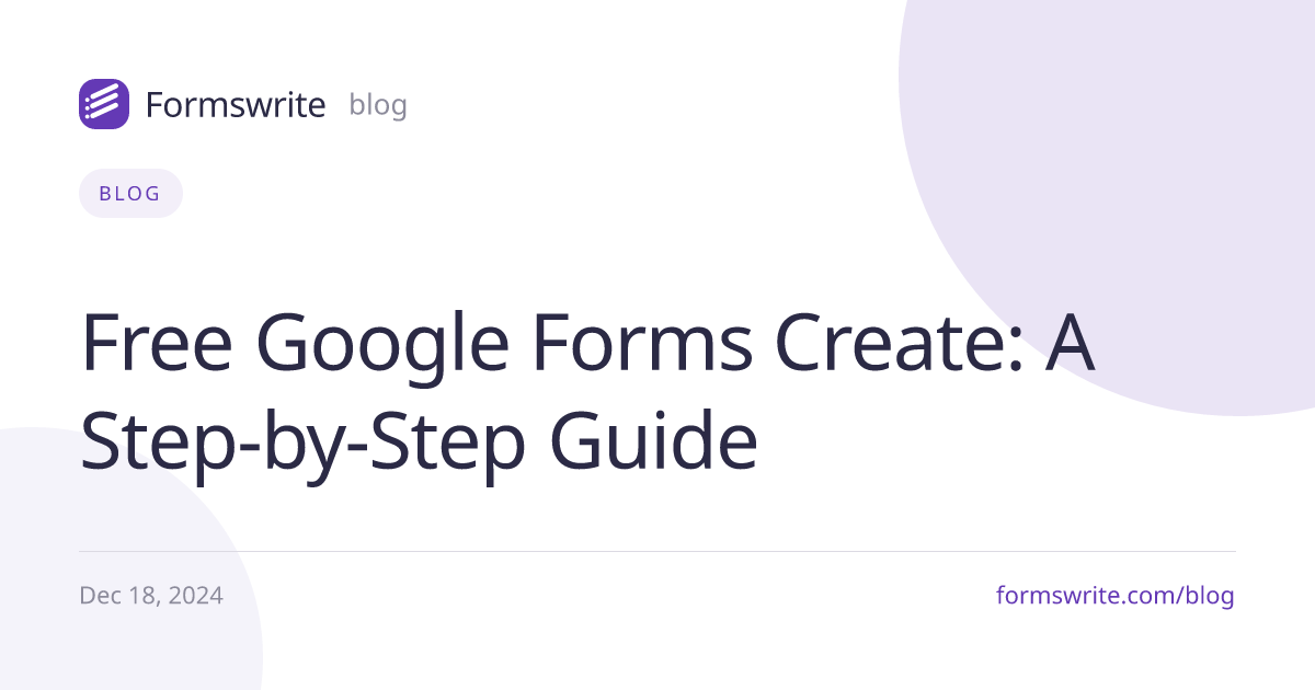 Free Google Forms Create: A Step-by-Step Guide