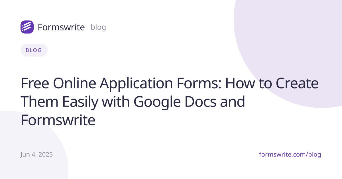 Free Online Application Forms: How to Create Them Easily with Google Docs and Formswrite