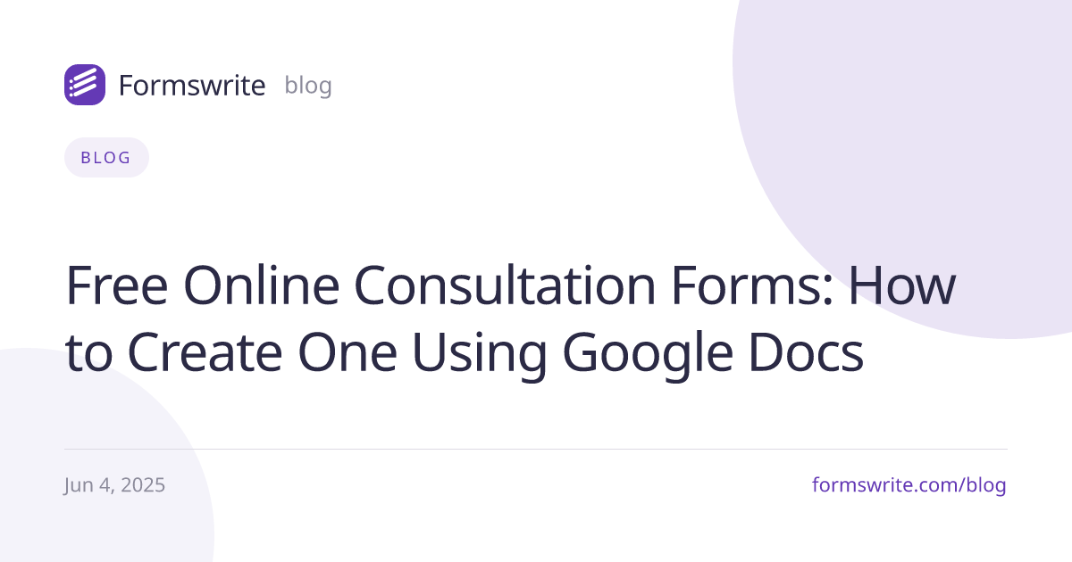 Free Online Consultation Forms: How to Create One Using Google Docs
