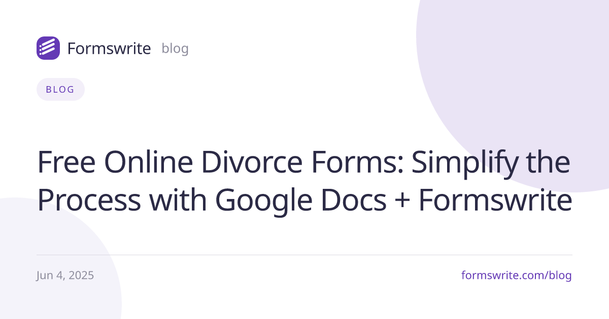 Free Online Divorce Forms: Simplify the Process with Google Docs + Formswrite