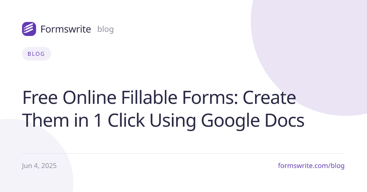 Free Online Fillable Forms: Create Them in 1 Click Using Google Docs