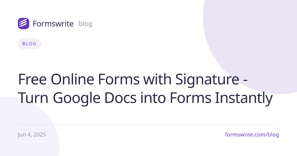 Free Online Forms with Signature - Turn Google Docs into Forms Instantly
