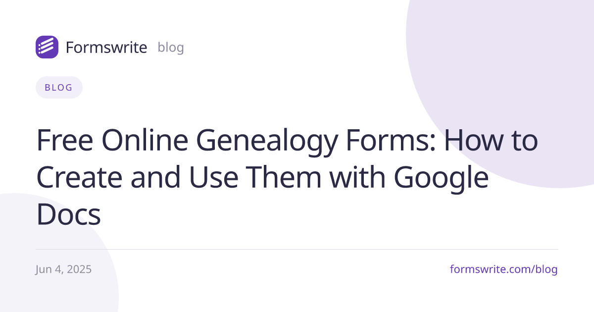 Free Online Genealogy Forms: How to Create and Use Them with Google Docs