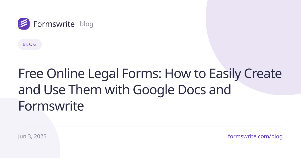 Free Online Legal Forms: How to Easily Create and Use Them with Google Docs and Formswrite