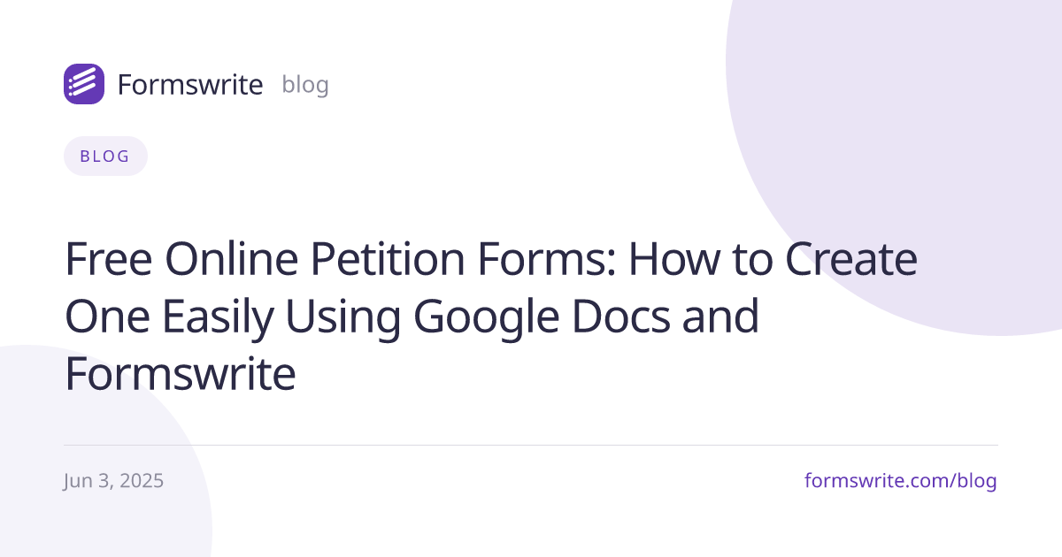 Free Online Petition Forms: How to Create One Easily Using Google Docs and Formswrite