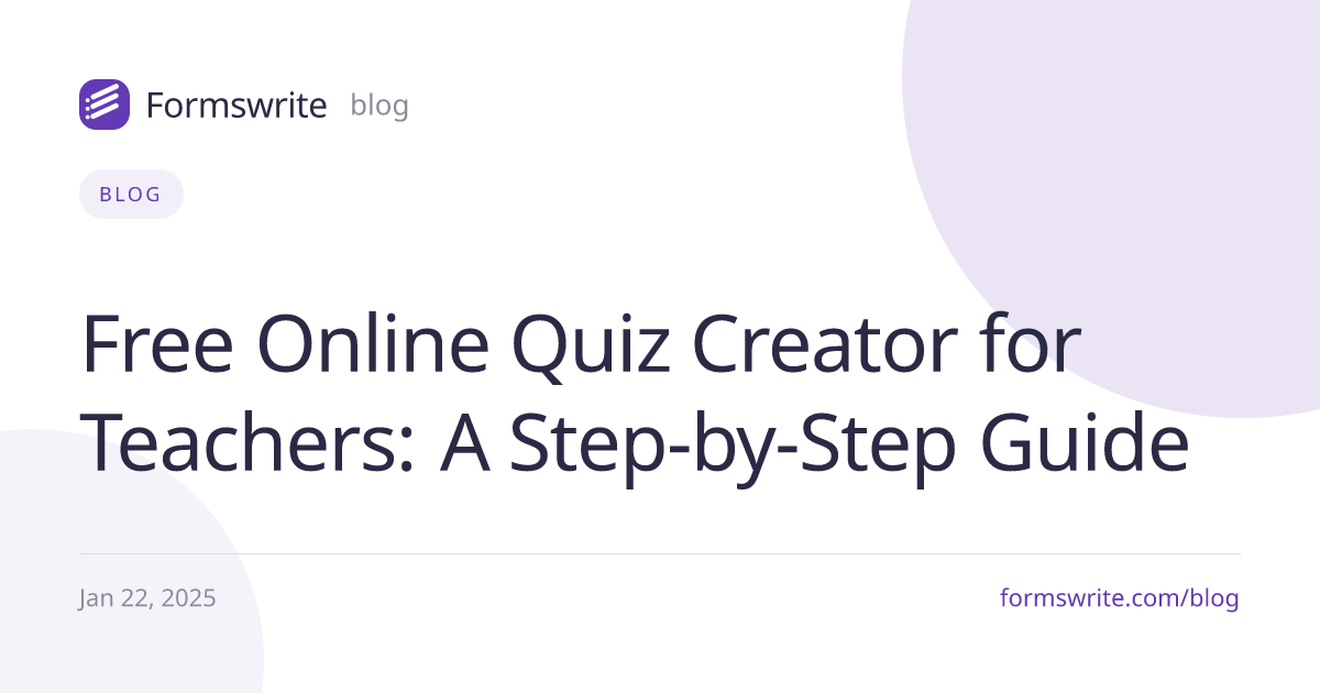 Free Online Quiz Creator for Teachers: A Step-by-Step Guide