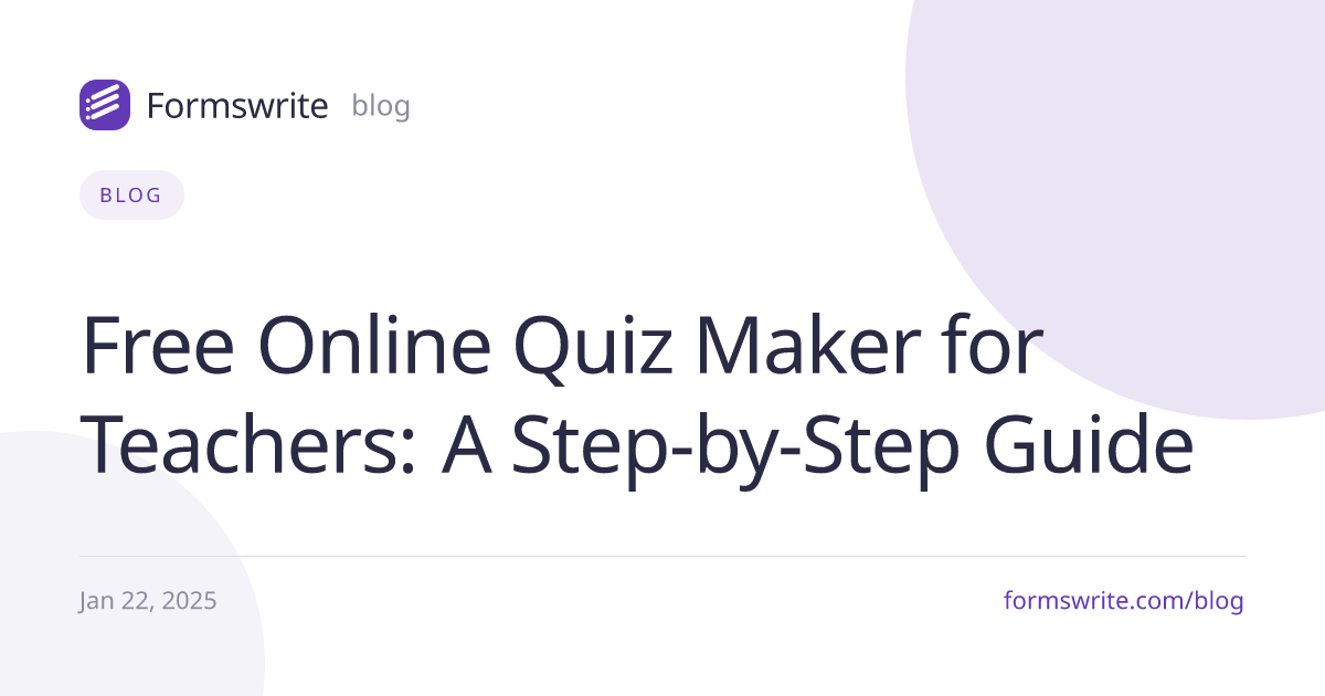 Free Online Quiz Maker for Teachers: A Step-by-Step Guide