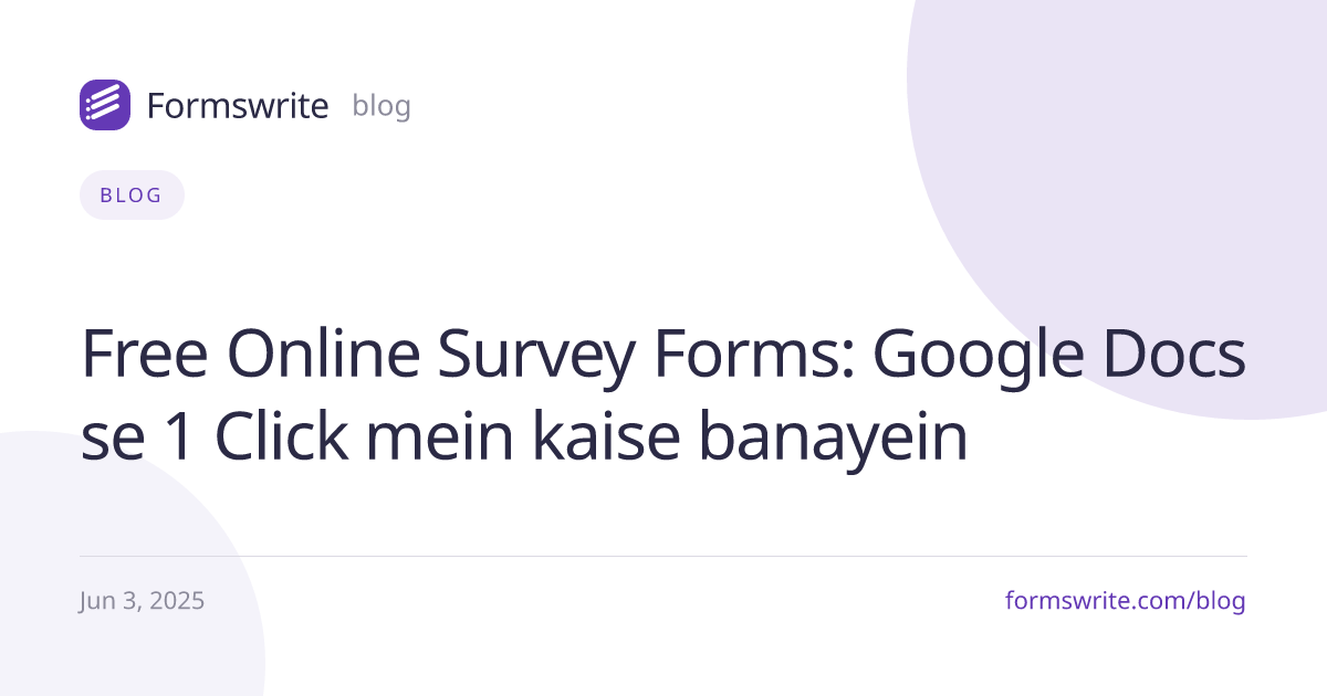 Free Online Survey Forms: Google Docs se 1 Click mein kaise banayein