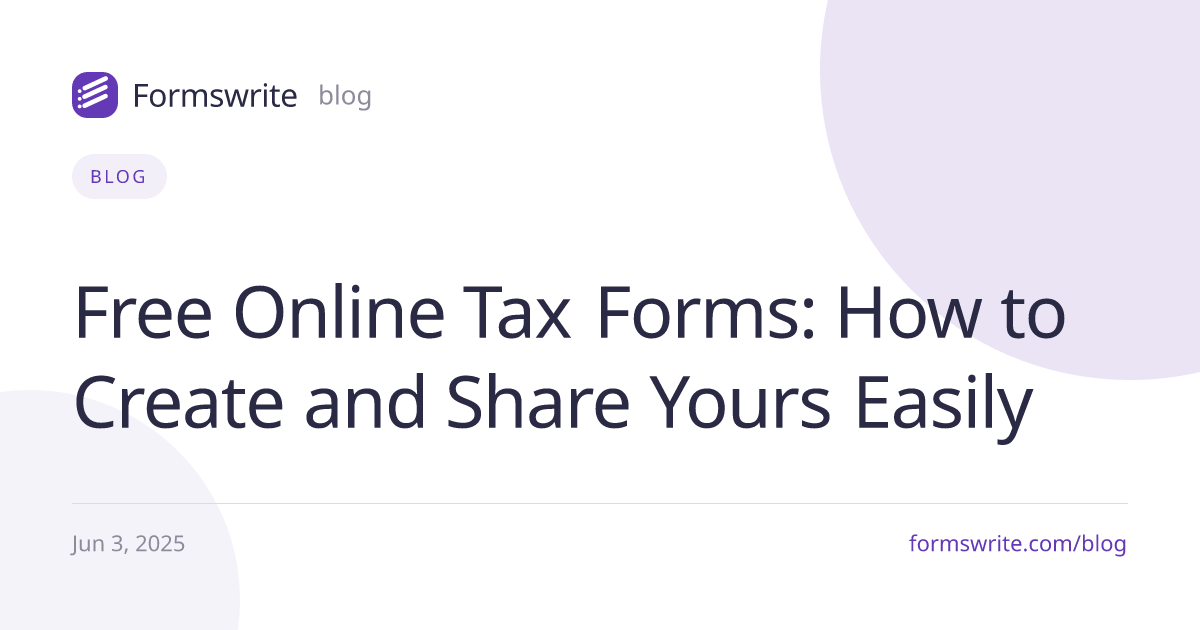 Free Online Tax Forms: How to Create and Share Yours Easily