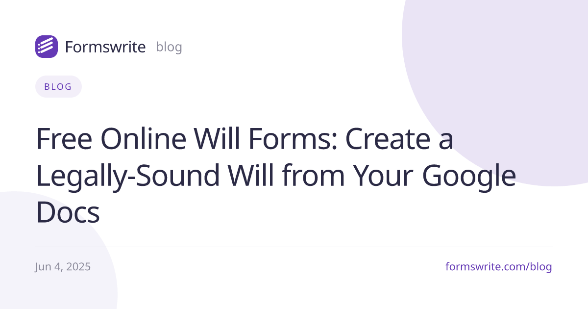 Free Online Will Forms: Create a Legally-Sound Will from Your Google Docs