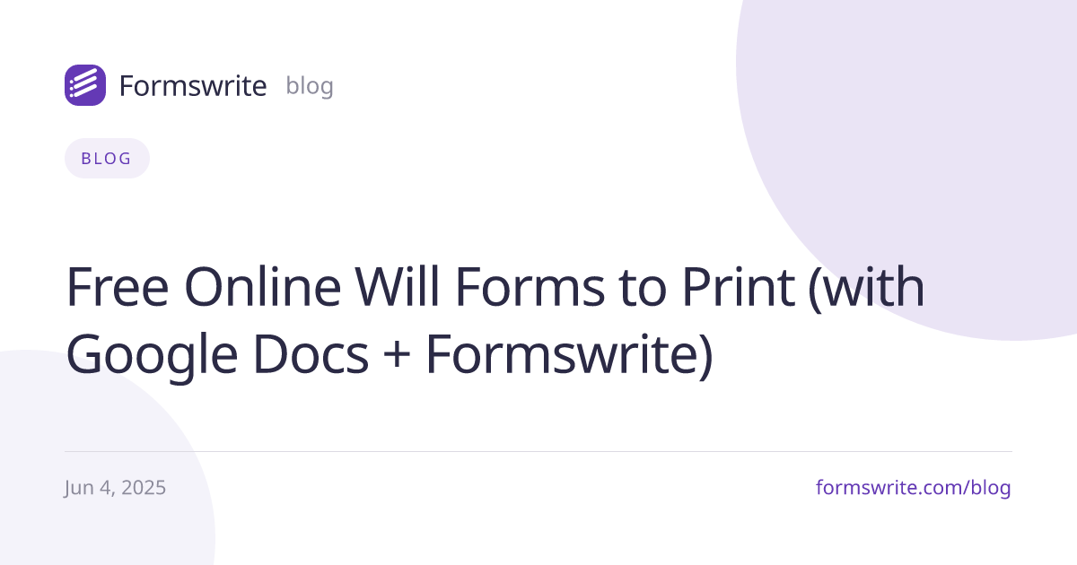 Free Online Will Forms to Print (with Google Docs + Formswrite)