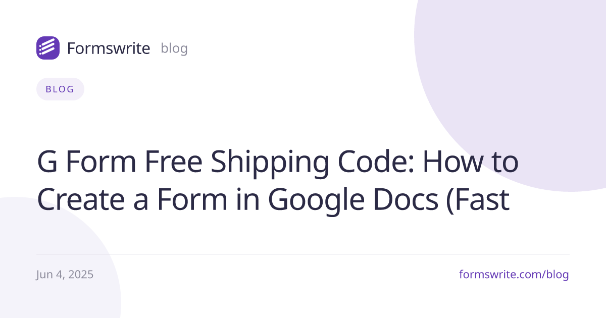 G Form Free Shipping Code: How to Create a Form in Google Docs (Fast