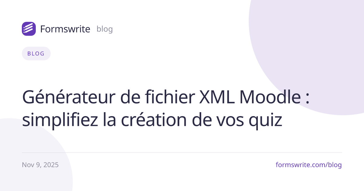Générateur de fichier XML Moodle : simplifiez la création de vos quiz