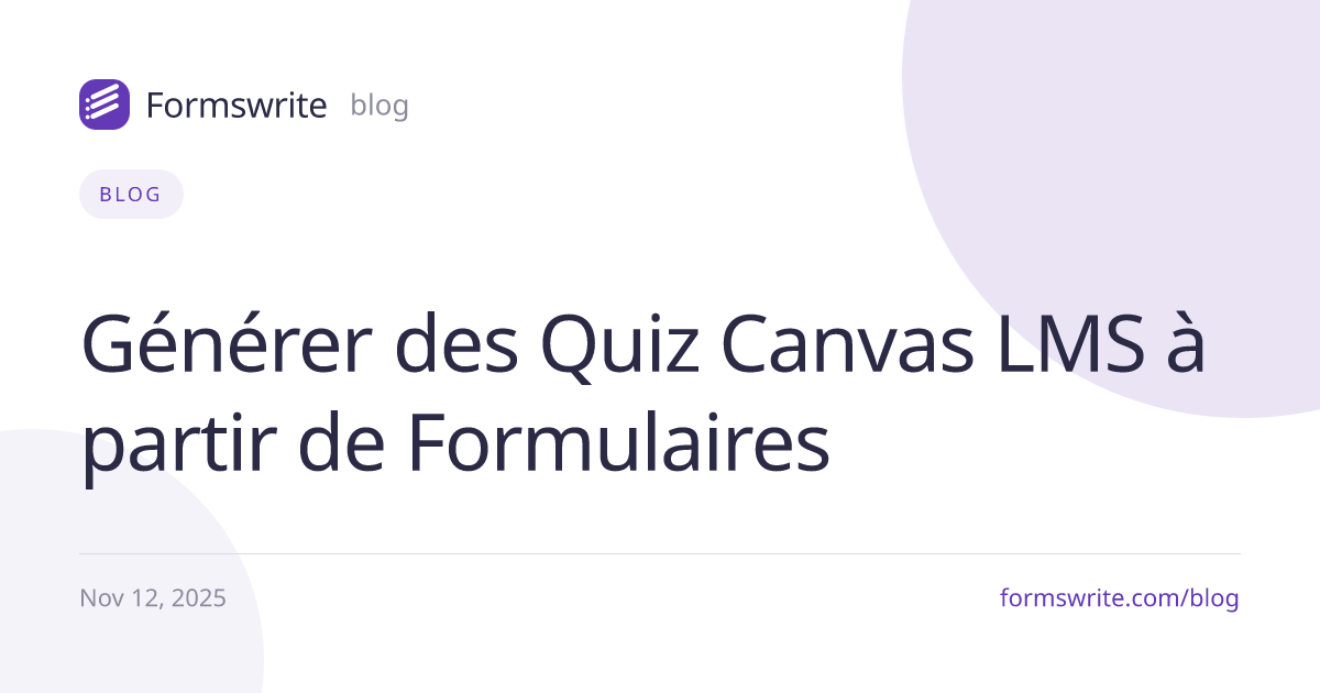Générer des Quiz Canvas LMS à partir de Formulaires