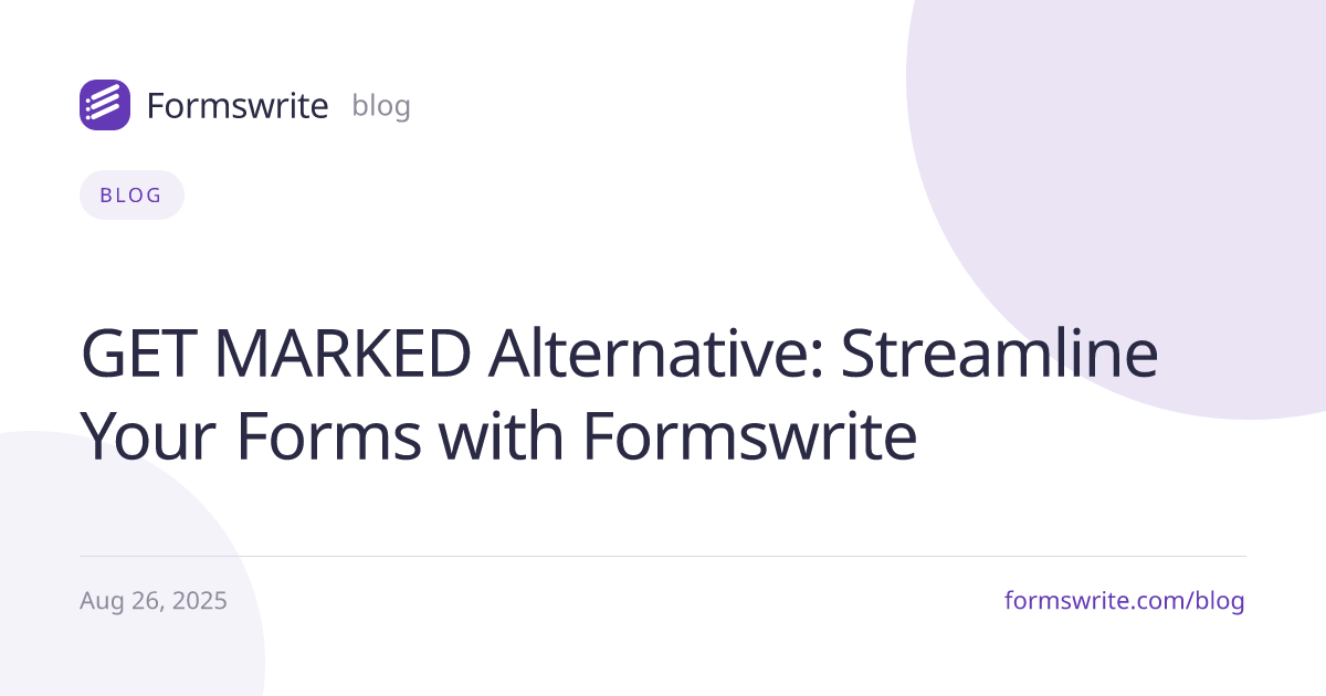 GET MARKED Alternative: Streamline Your Forms with Formswrite
