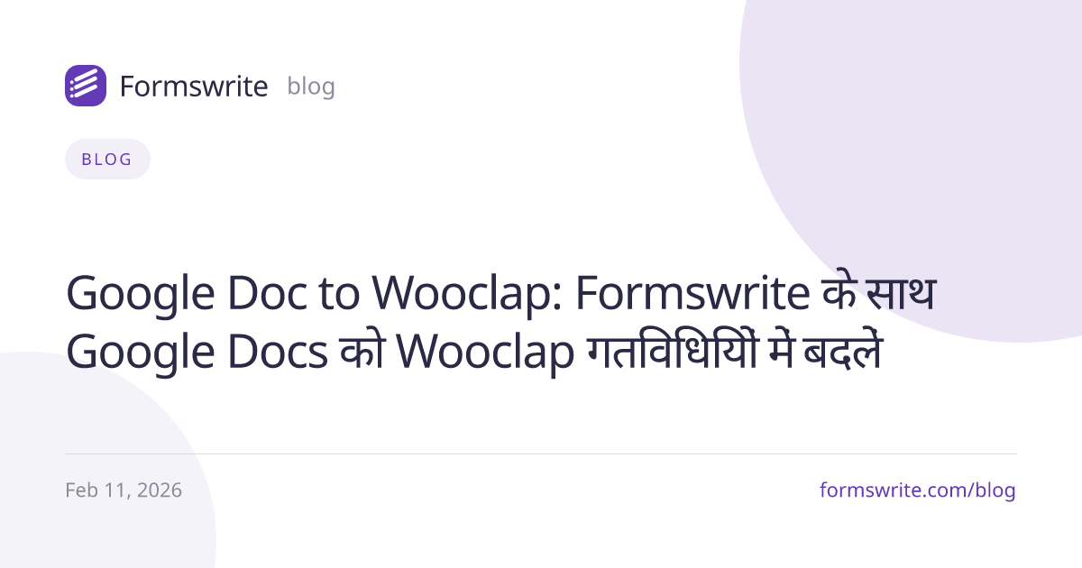 Google Doc to Wooclap: Formswrite के साथ Google Docs को Wooclap गतिविधियों में बदलें