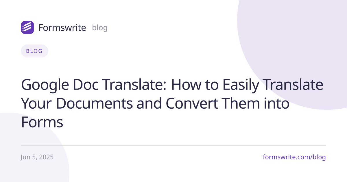 Google Doc Translate: How to Easily Translate Your Documents and Convert Them into Forms