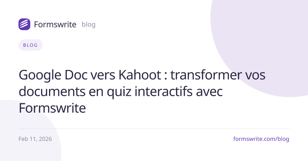 Google Doc vers Kahoot : transformer vos documents en quiz interactifs avec Formswrite
