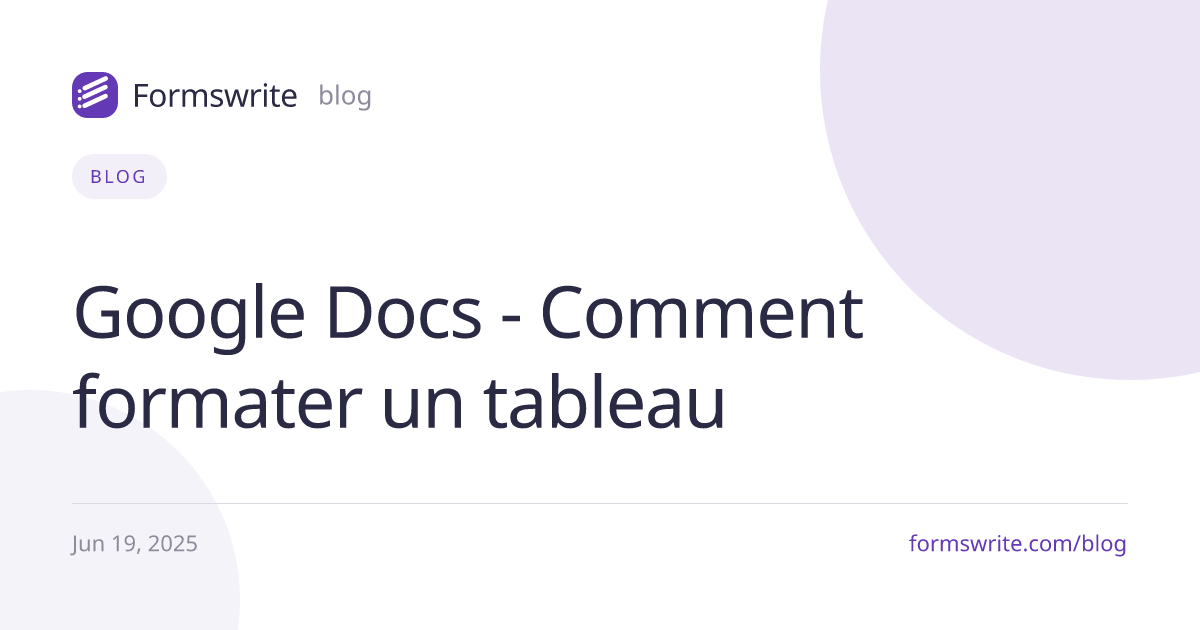 Google Docs - Comment formater un tableau