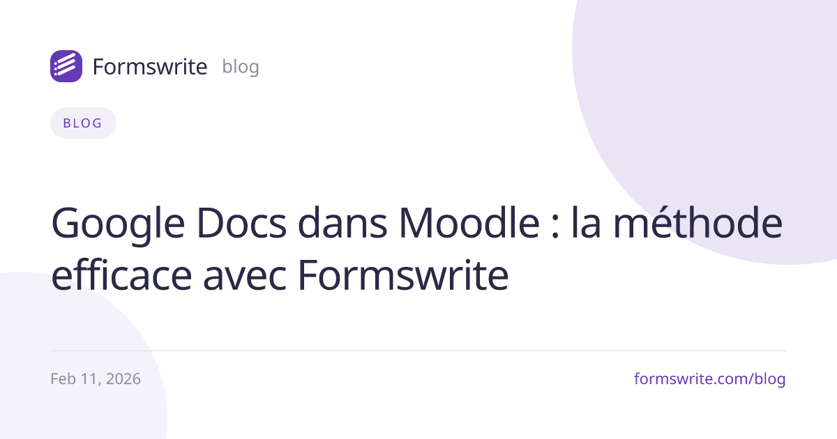 Google Docs dans Moodle : la méthode efficace avec Formswrite