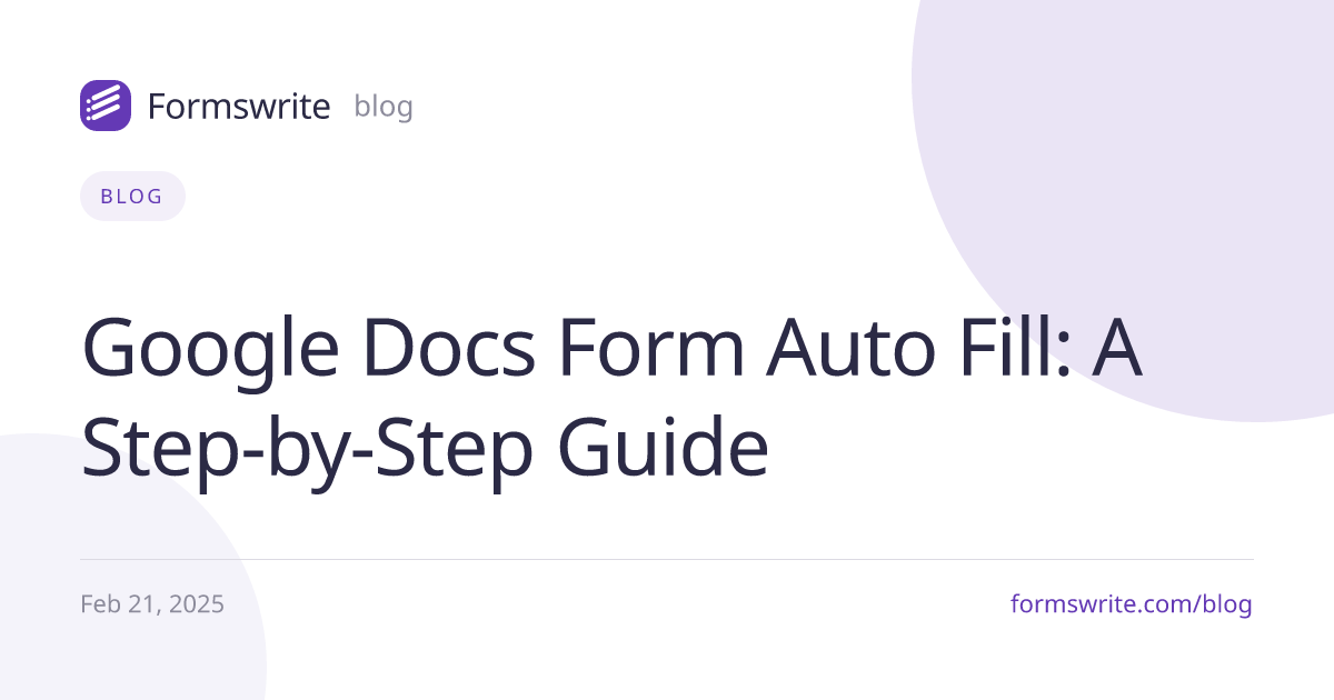 Google Docs Form Auto Fill: A Step-by-Step Guide