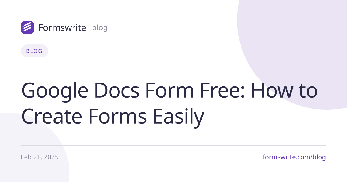 Google Docs Form Free: How to Create Forms Easily