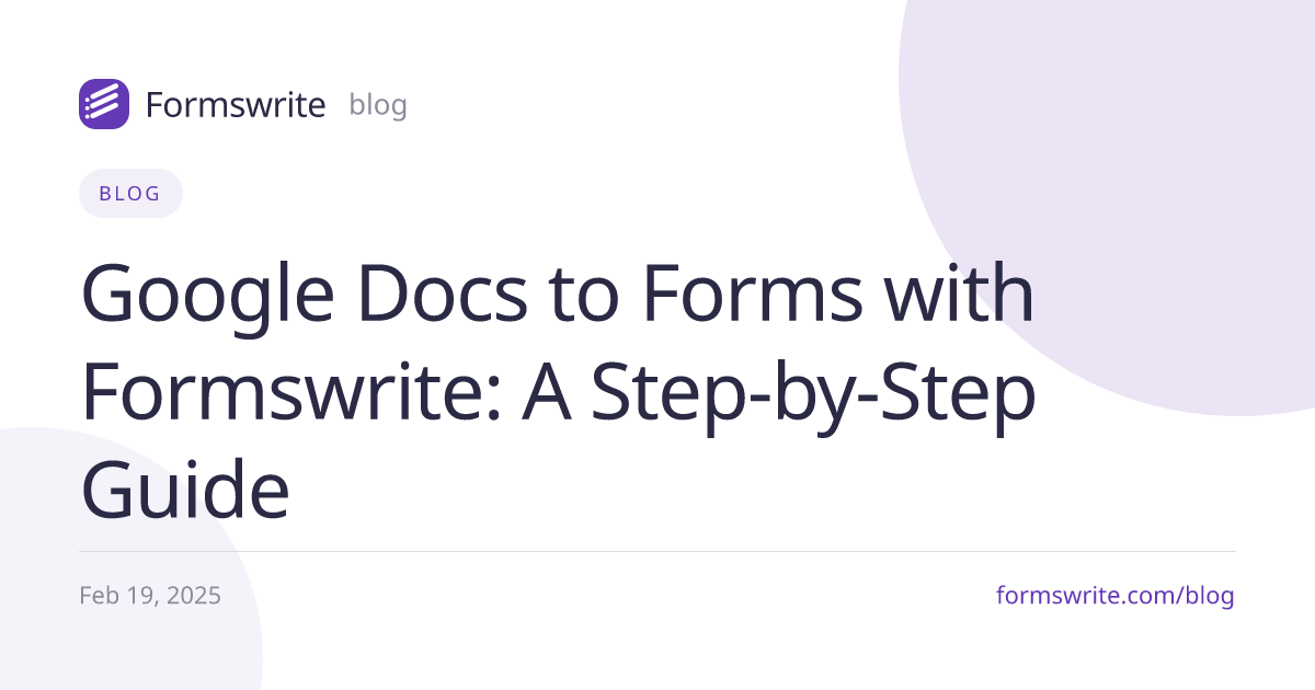 Google Docs to Forms with Formswrite: A Step-by-Step Guide