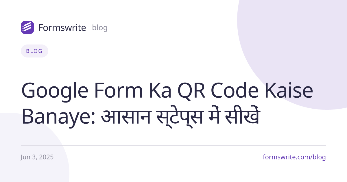 Google Form Ka QR Code Kaise Banaye: आसान स्टेप्स में सीखें