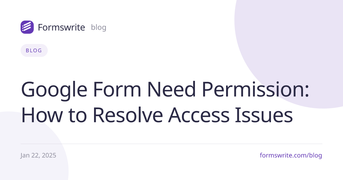 Google Form Need Permission: How to Resolve Access Issues
