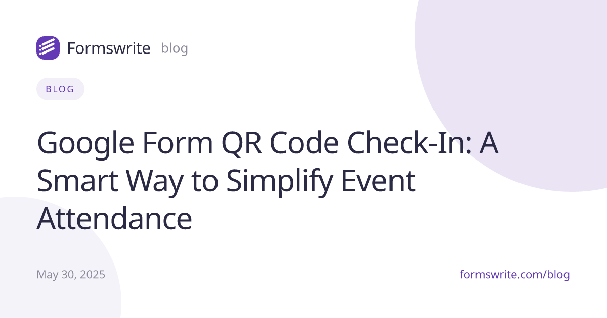 Google Form QR Code Check-In: A Smart Way to Simplify Event Attendance