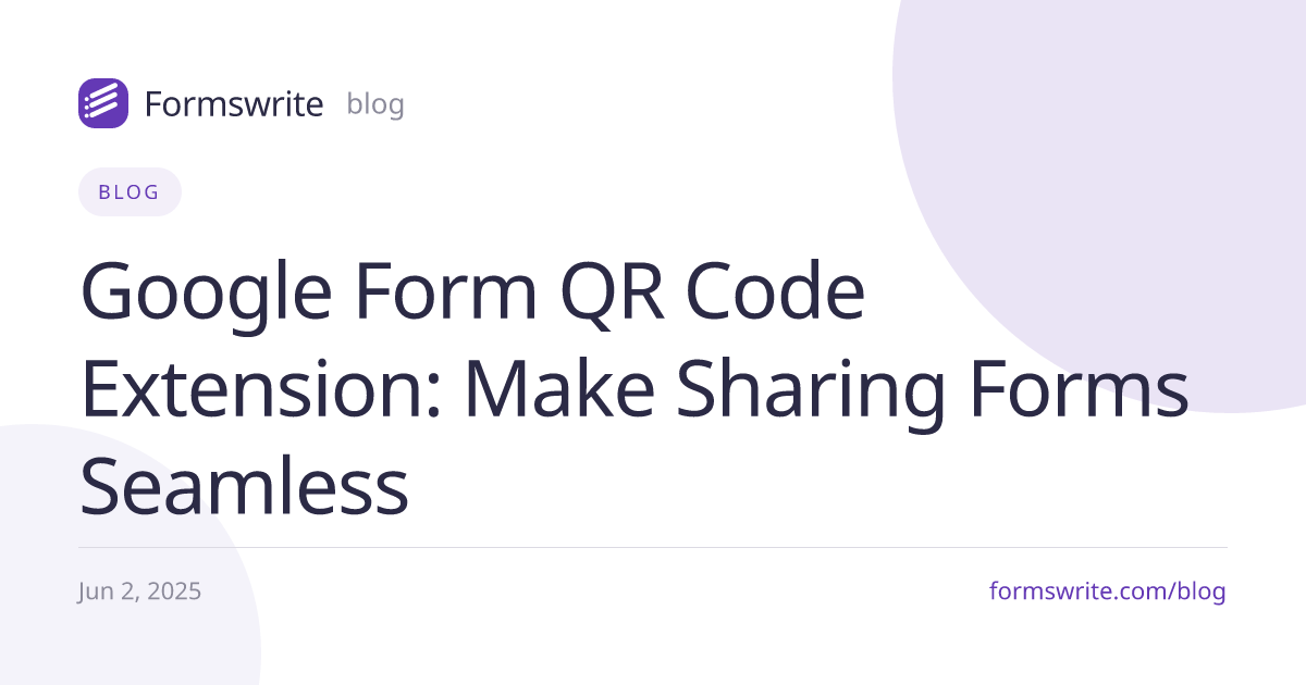 Google Form QR Code Extension: Make Sharing Forms Seamless