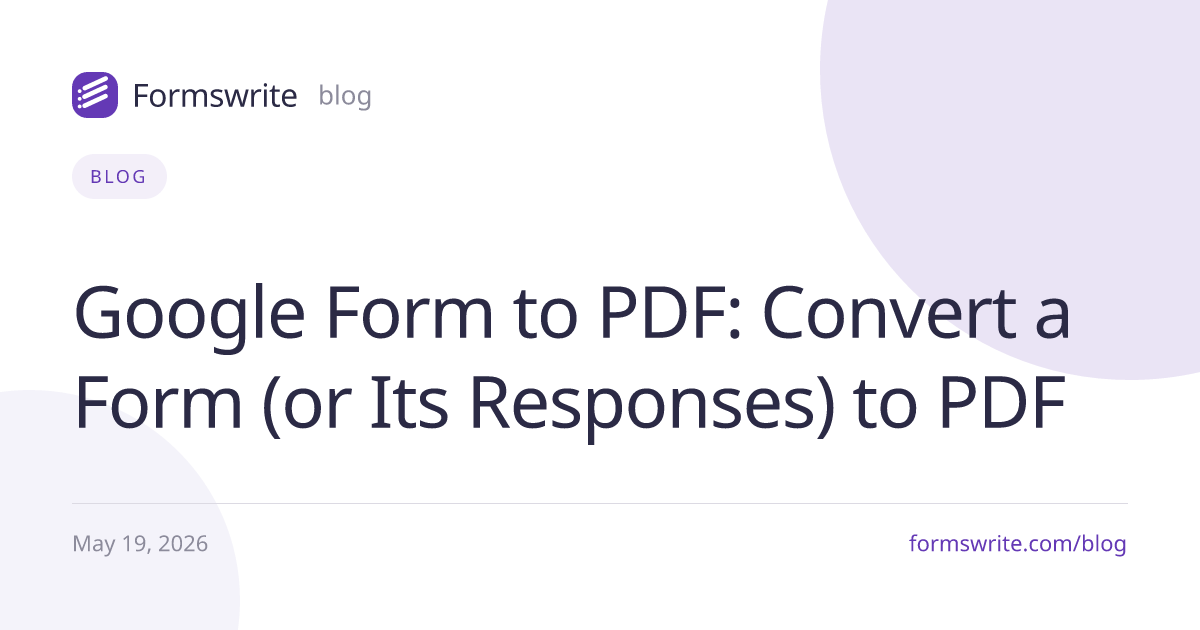 Google Form to PDF: Convert a Form (or Its Responses) to PDF