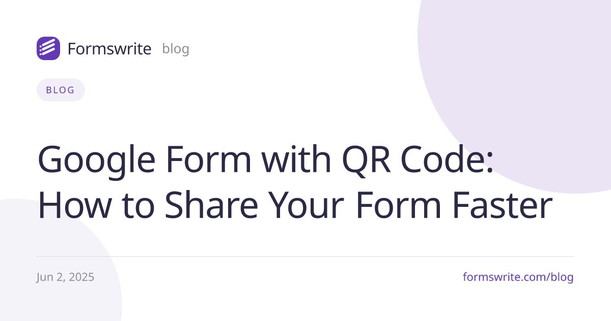 Google Form with QR Code: How to Share Your Form Faster