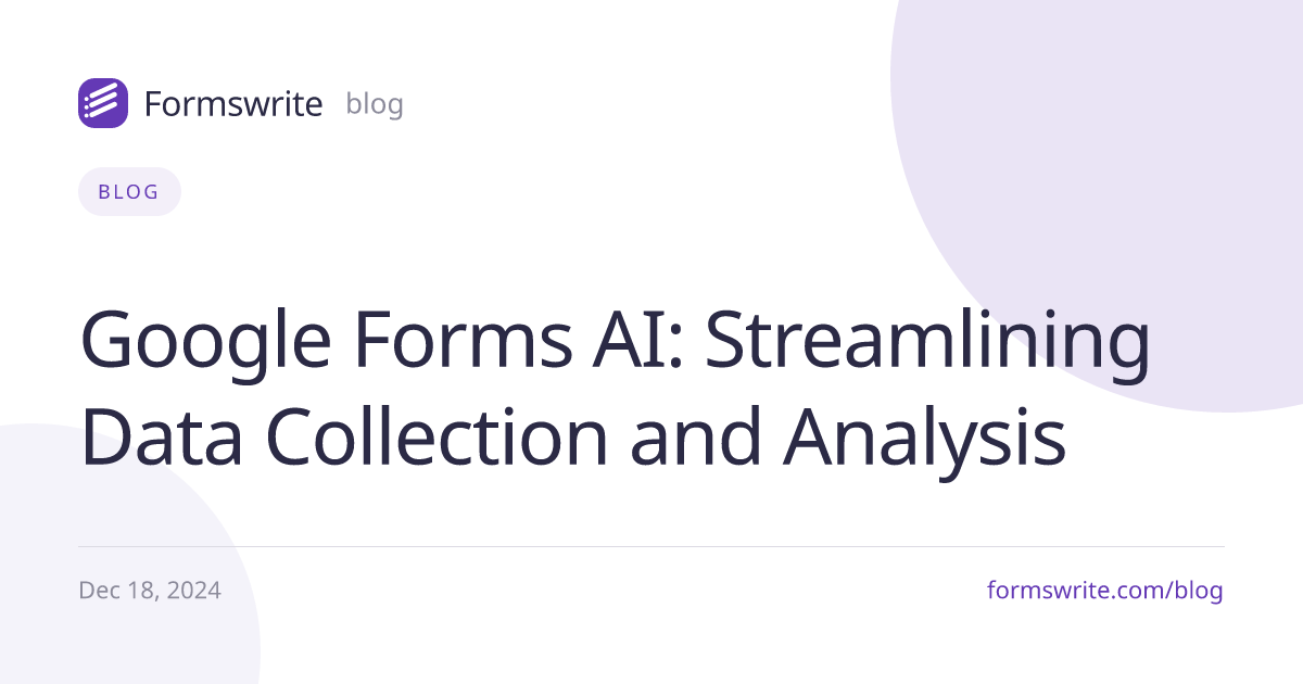 Google Forms AI: Streamlining Data Collection and Analysis