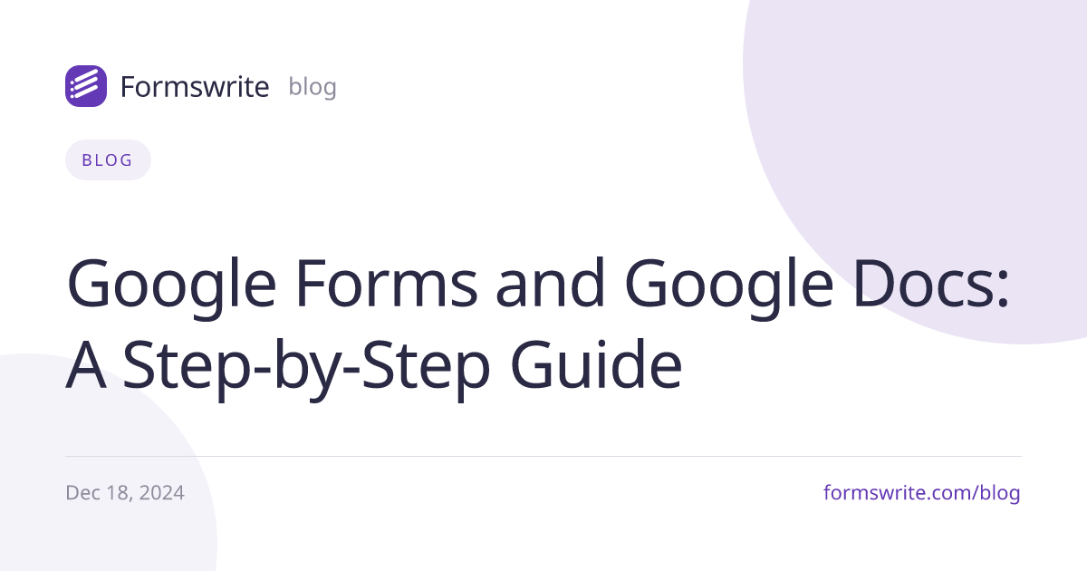 Google Forms and Google Docs: A Step-by-Step Guide